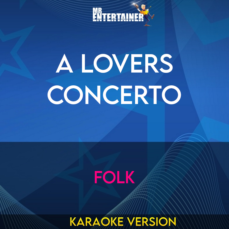 A Lovers Concerto - Folk (Karaoke Version) from Mr Entertainer Karaoke