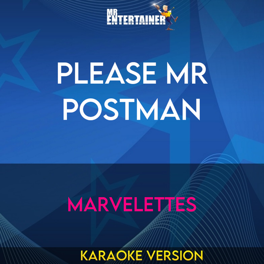 Please Mr Postman - Marvelettes (Karaoke Version) from Mr Entertainer Karaoke