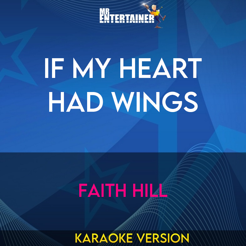 If My Heart Had Wings - Faith Hill (Karaoke Version) from Mr Entertainer Karaoke