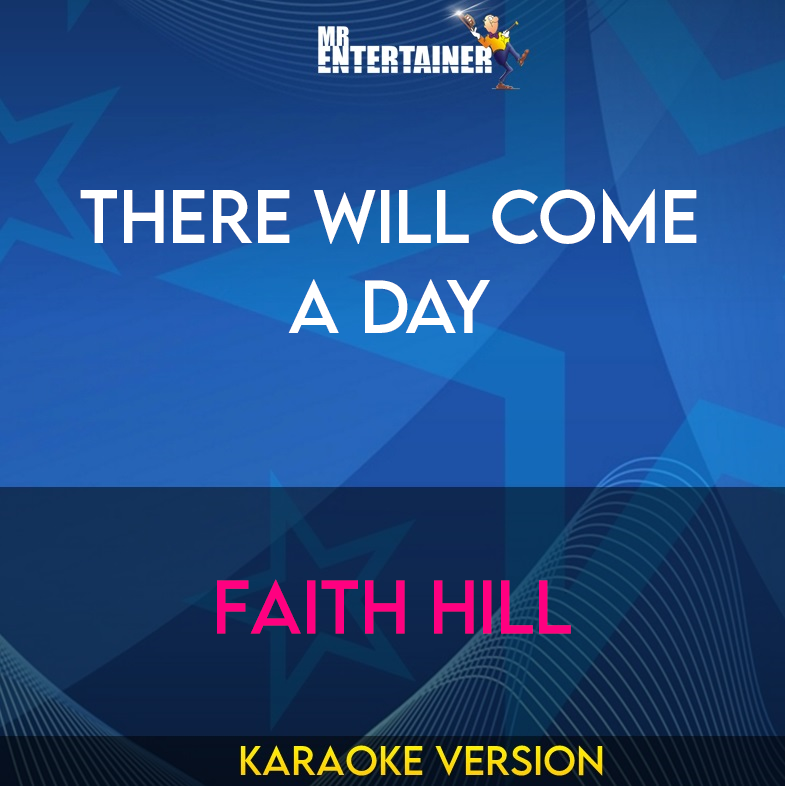 There Will Come A Day - Faith Hill (Karaoke Version) from Mr Entertainer Karaoke