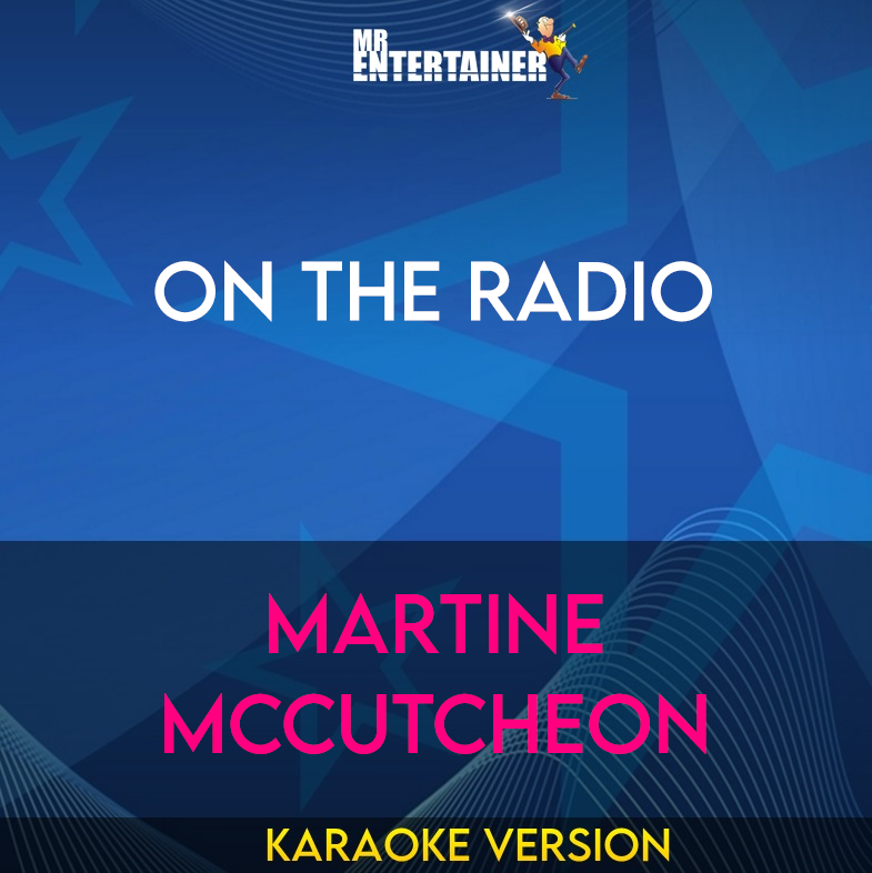 On The Radio - Martine Mccutcheon (Karaoke Version) from Mr Entertainer Karaoke