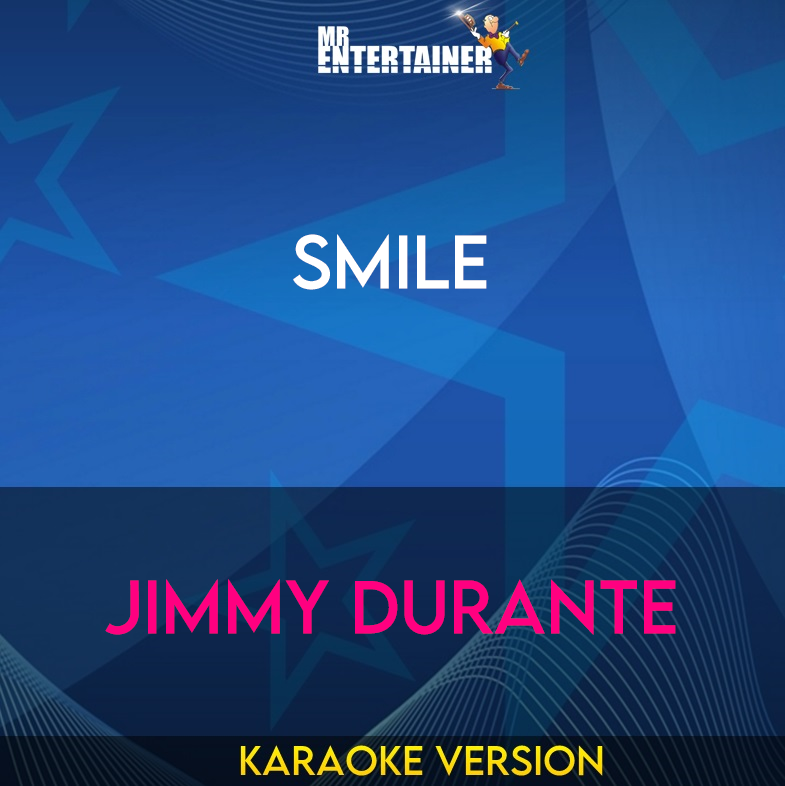 Smile - Jimmy Durante (Karaoke Version) from Mr Entertainer Karaoke