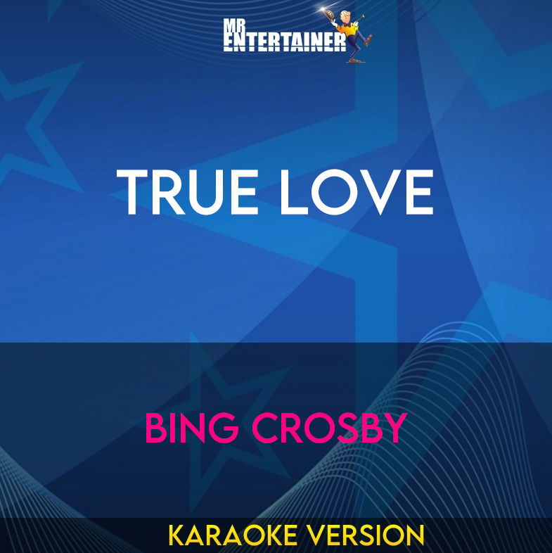 True Love - Bing Crosby (Karaoke Version) from Mr Entertainer Karaoke