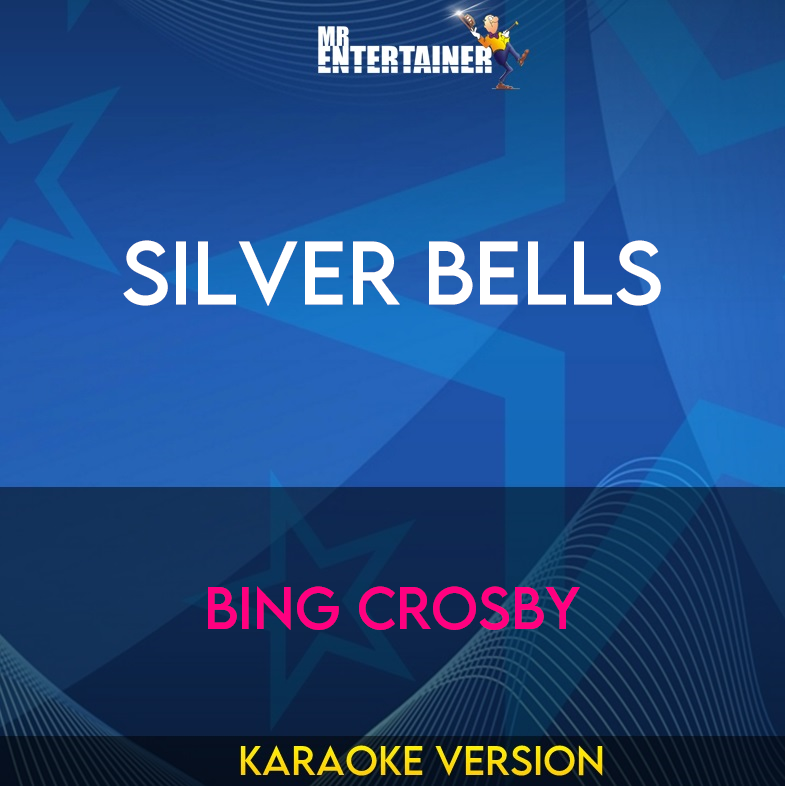 Silver Bells - Bing Crosby (Karaoke Version) from Mr Entertainer Karaoke