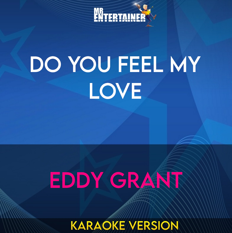 Do You Feel My Love - Eddy Grant (Karaoke Version) from Mr Entertainer Karaoke