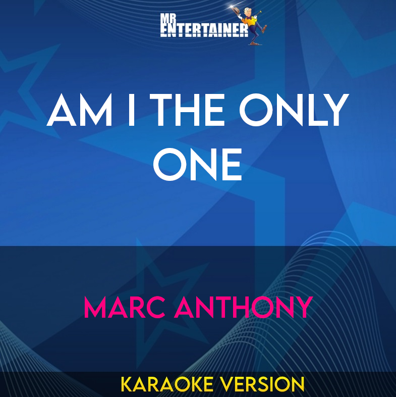 Am I The Only One - Marc Anthony (Karaoke Version) from Mr Entertainer Karaoke