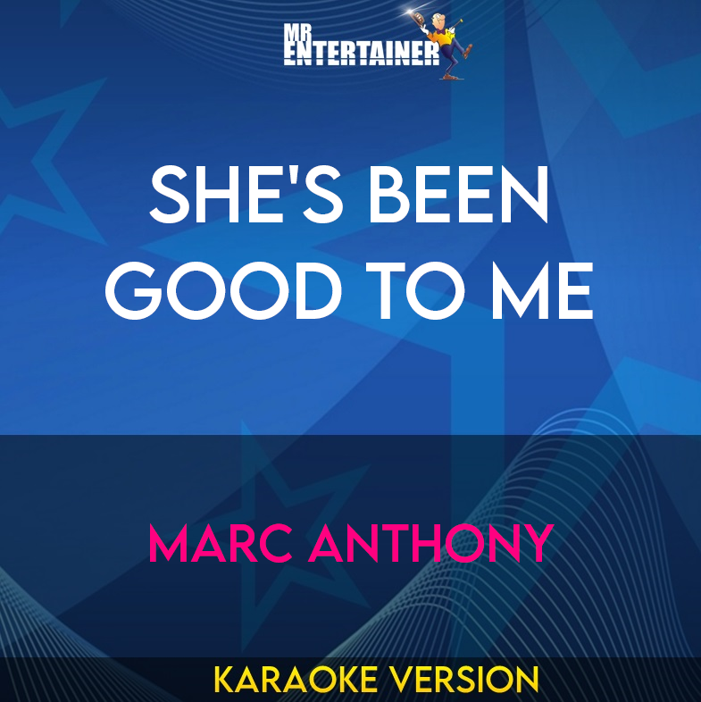 She's Been Good To Me - Marc Anthony (Karaoke Version) from Mr Entertainer Karaoke