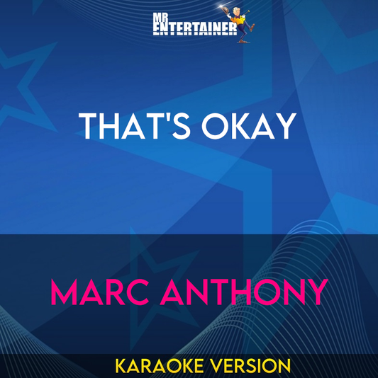 That's Okay - Marc Anthony (Karaoke Version) from Mr Entertainer Karaoke