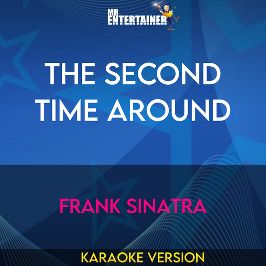 The Second Time Around - Frank Sinatra (Karaoke Version) from Mr Entertainer Karaoke