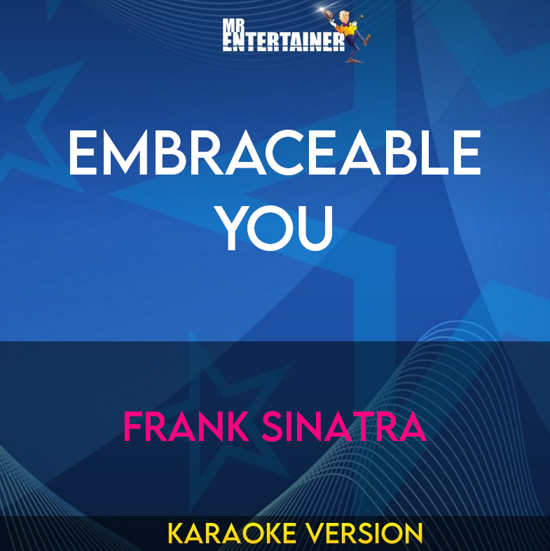 Embraceable You - Frank Sinatra (Karaoke Version) from Mr Entertainer Karaoke