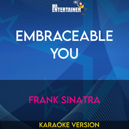 Embraceable You - Frank Sinatra (Karaoke Version) from Mr Entertainer Karaoke