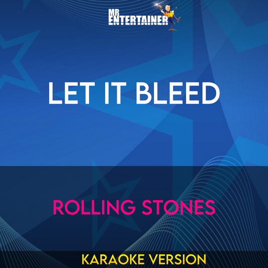 Let It Bleed - Rolling Stones (Karaoke Version) from Mr Entertainer Karaoke