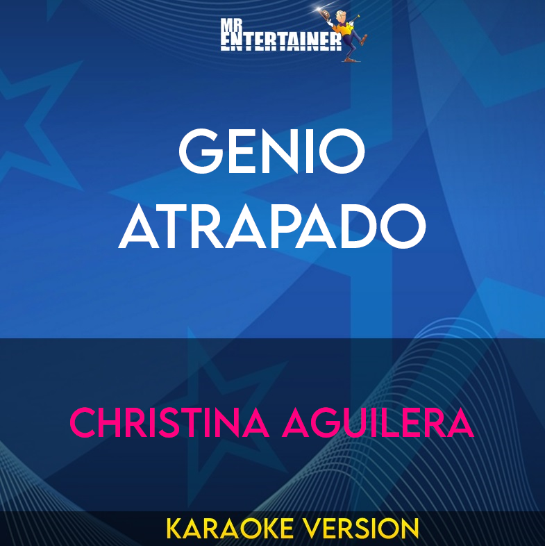 Genio Atrapado - Christina Aguilera (Karaoke Version) from Mr Entertainer Karaoke