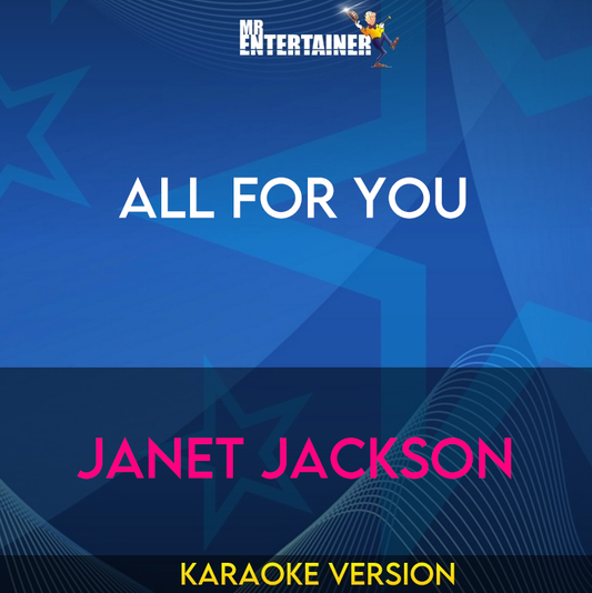 All For You - Janet Jackson (Karaoke Version) from Mr Entertainer Karaoke