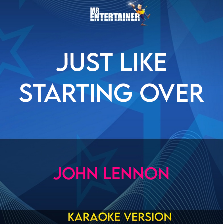 Just Like Starting Over - John Lennon (Karaoke Version) from Mr Entertainer Karaoke