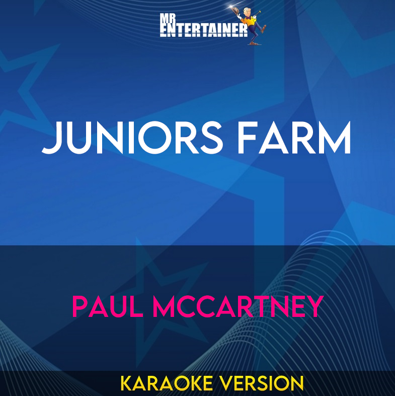 Juniors Farm - Paul McCartney (Karaoke Version) from Mr Entertainer Karaoke