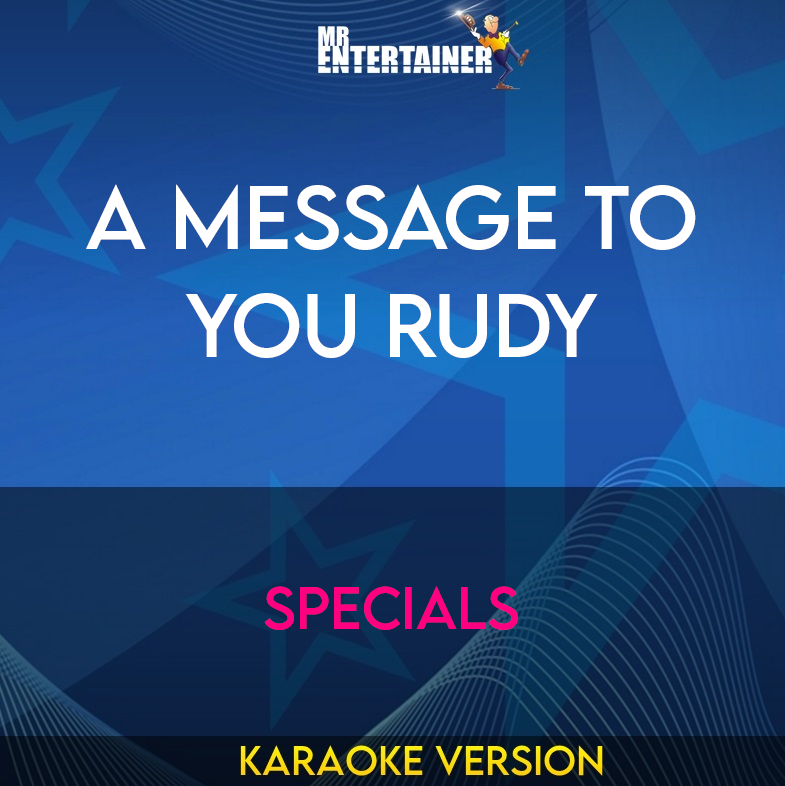 A Message To You Rudy - Specials (Karaoke Version) from Mr Entertainer Karaoke