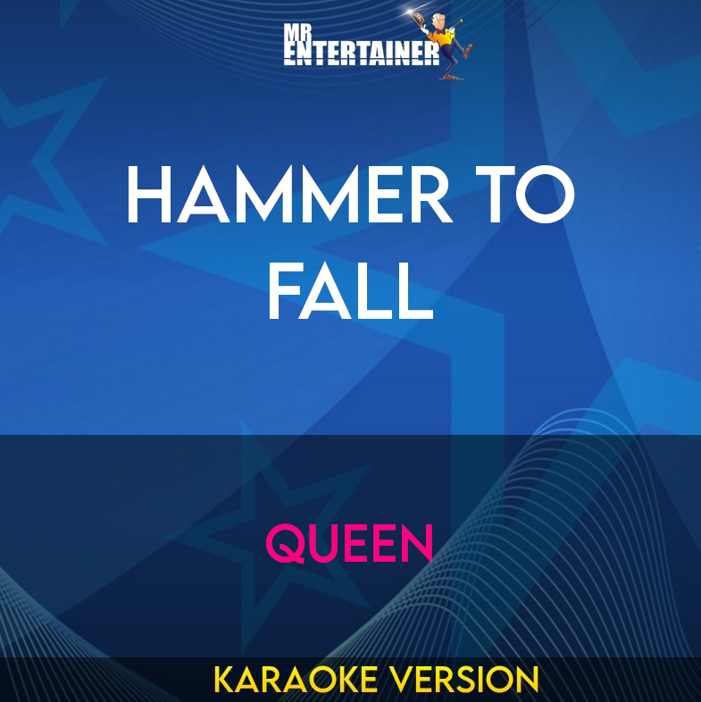 Hammer To Fall - Queen (Karaoke Version) from Mr Entertainer Karaoke