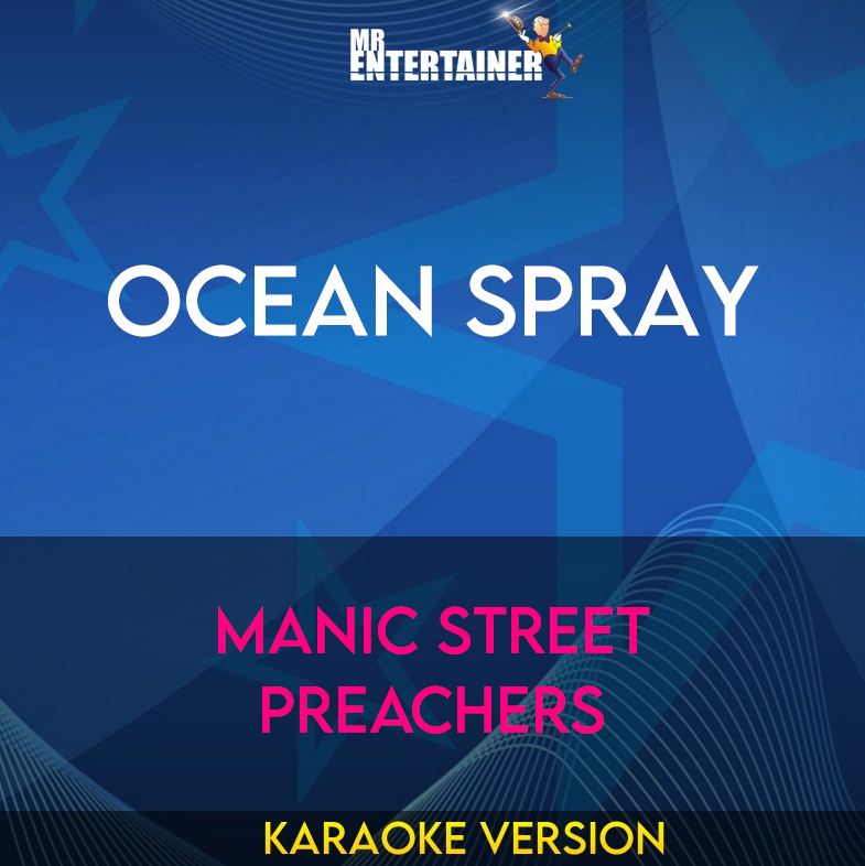 Ocean Spray - Manic Street Preachers (Karaoke Version) from Mr Entertainer Karaoke