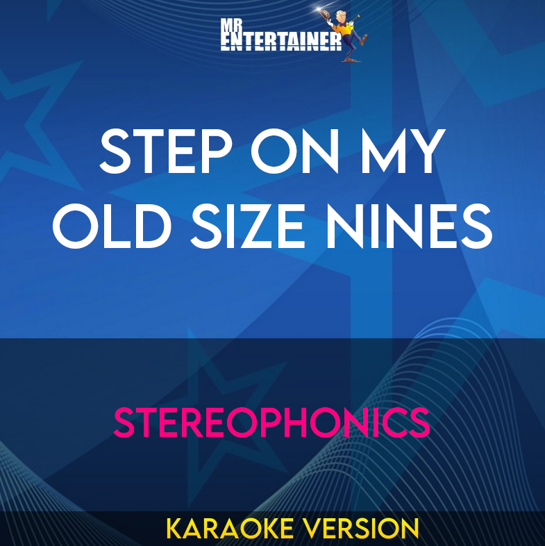 Step On My Old Size Nines - Stereophonics (Karaoke Version) from Mr Entertainer Karaoke