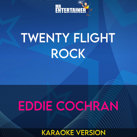 Twenty Flight Rock - Eddie Cochran (Karaoke Version) from Mr Entertainer Karaoke