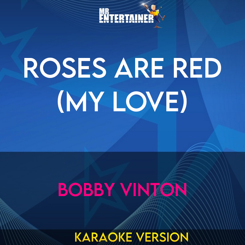 Roses Are Red (My Love) - Bobby Vinton (Karaoke Version) from Mr Entertainer Karaoke