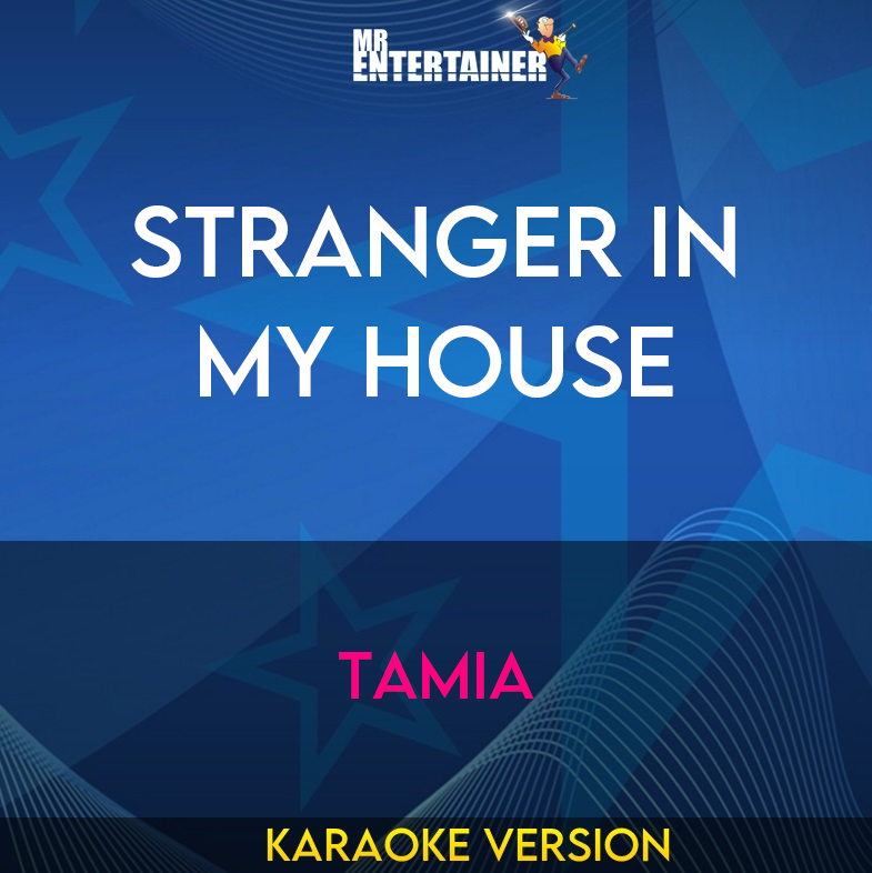 Stranger In My House - Tamia (Karaoke Version) from Mr Entertainer Karaoke