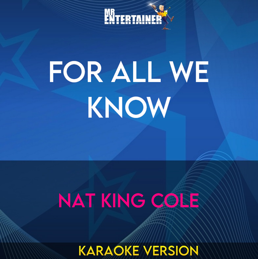 For All We Know - Nat King Cole (Karaoke Version) from Mr Entertainer Karaoke