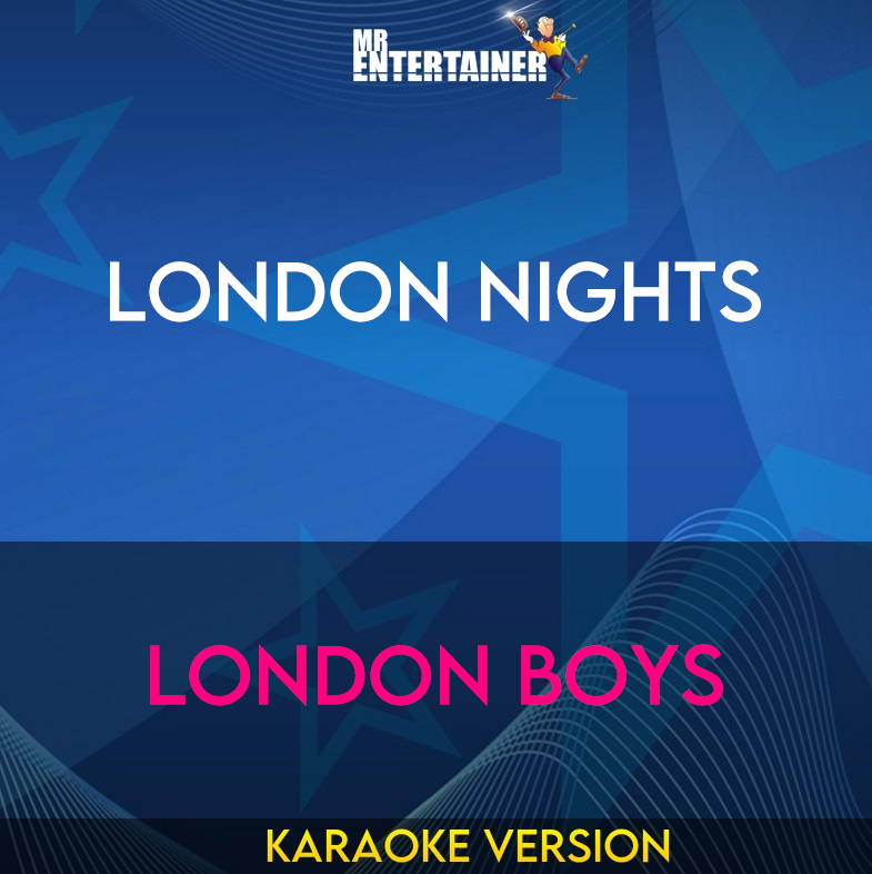 London Nights - London Boys (Karaoke Version) from Mr Entertainer Karaoke