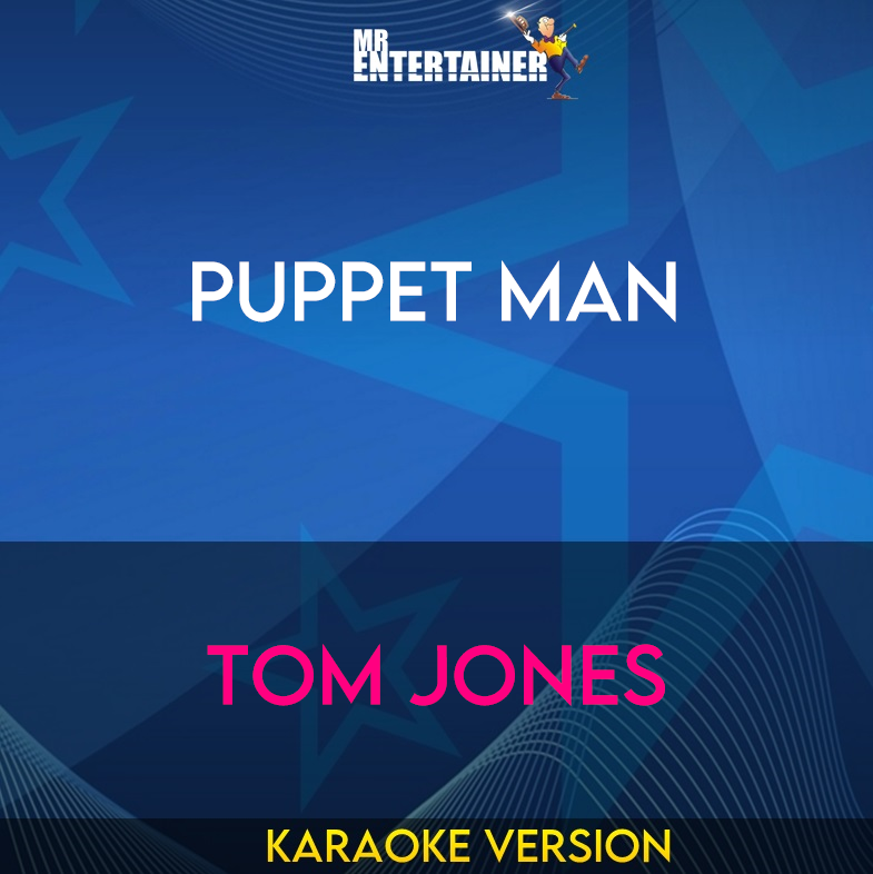 Puppet Man - Tom Jones (Karaoke Version) from Mr Entertainer Karaoke