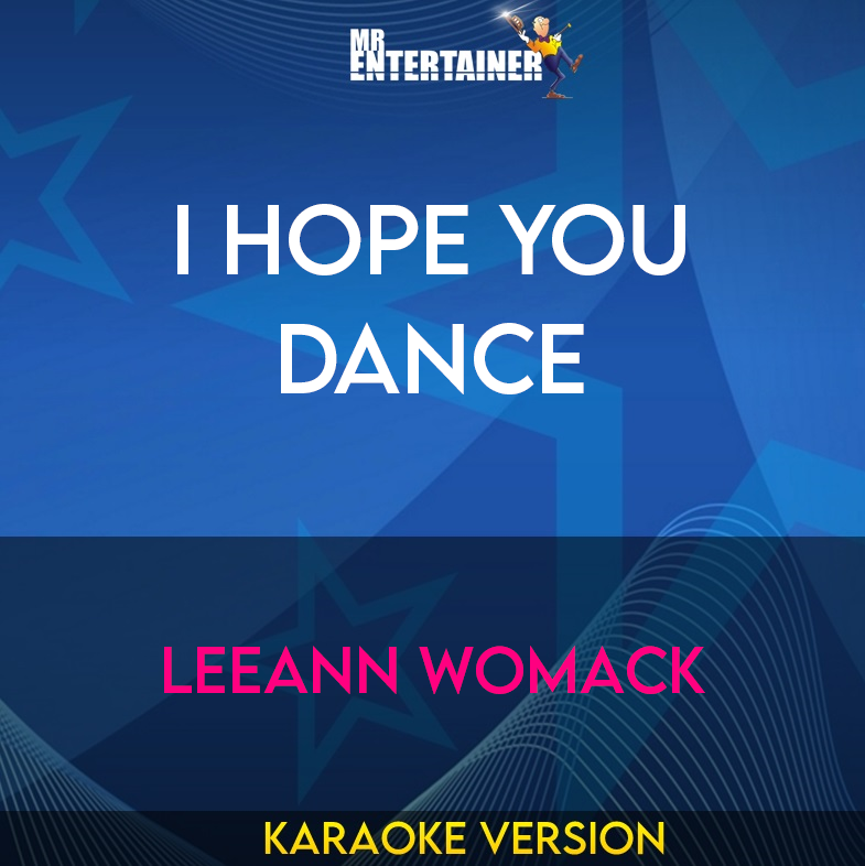 I Hope You Dance - Leeann Womack (Karaoke Version) from Mr Entertainer Karaoke