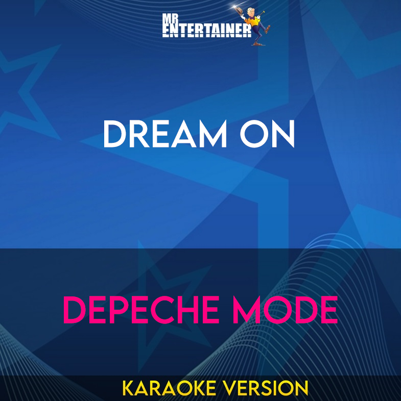 Dream On - Depeche Mode (Karaoke Version) from Mr Entertainer Karaoke