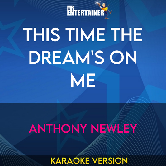 This Time The Dream's On Me - Anthony Newley (Karaoke Version) from Mr Entertainer Karaoke