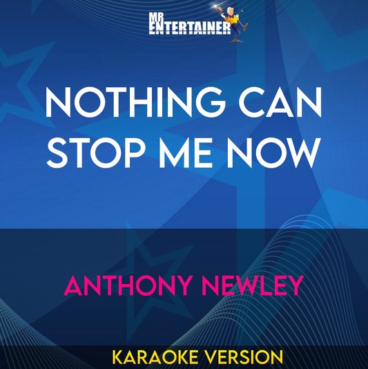 Nothing Can Stop Me Now - Anthony Newley (Karaoke Version) from Mr Entertainer Karaoke