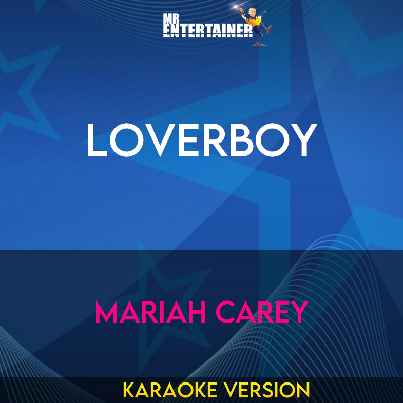 Loverboy - Mariah Carey (Karaoke Version) from Mr Entertainer Karaoke