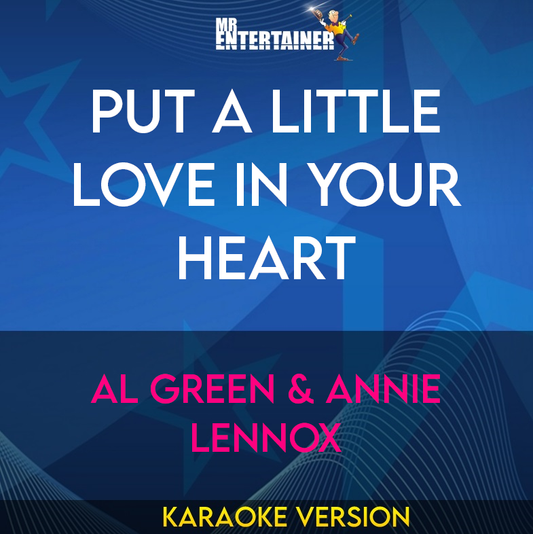 Put A Little Love In Your Heart - Al Green & Annie Lennox (Karaoke Version) from Mr Entertainer Karaoke