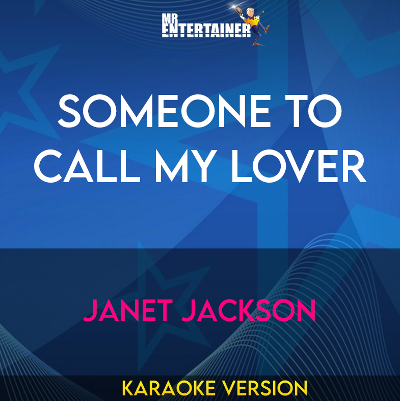 Someone To Call My Lover - Janet Jackson (Karaoke Version) from Mr Entertainer Karaoke