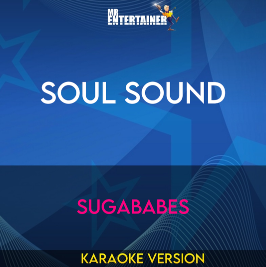 Soul Sound - Sugababes (Karaoke Version) from Mr Entertainer Karaoke