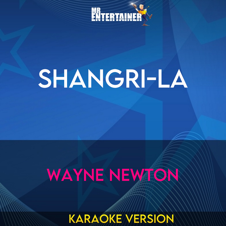 Shangri-la - Wayne Newton (Karaoke Version) from Mr Entertainer Karaoke