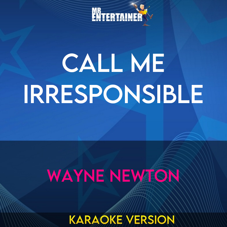 Call Me Irresponsible - Wayne Newton (Karaoke Version) from Mr Entertainer Karaoke