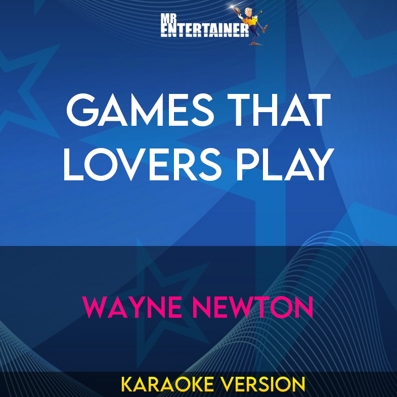 Games That Lovers Play - Wayne Newton (Karaoke Version) from Mr Entertainer Karaoke