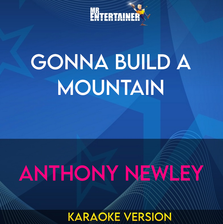 Gonna Build A Mountain - Anthony Newley (Karaoke Version) from Mr Entertainer Karaoke