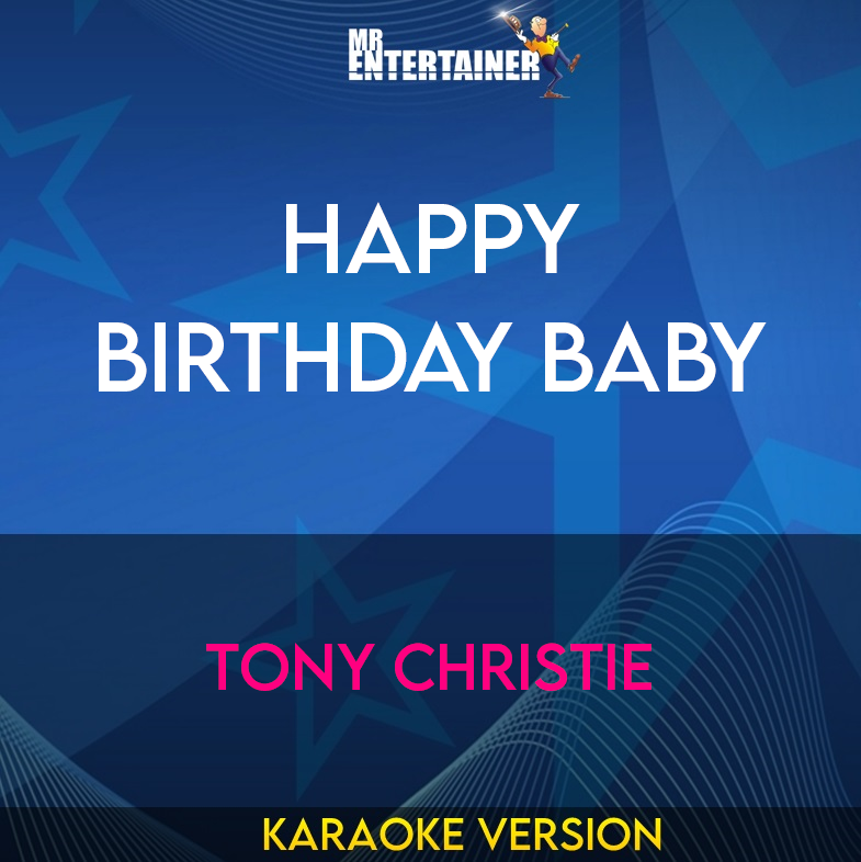 Happy Birthday Baby - Tony Christie (Karaoke Version) from Mr Entertainer Karaoke