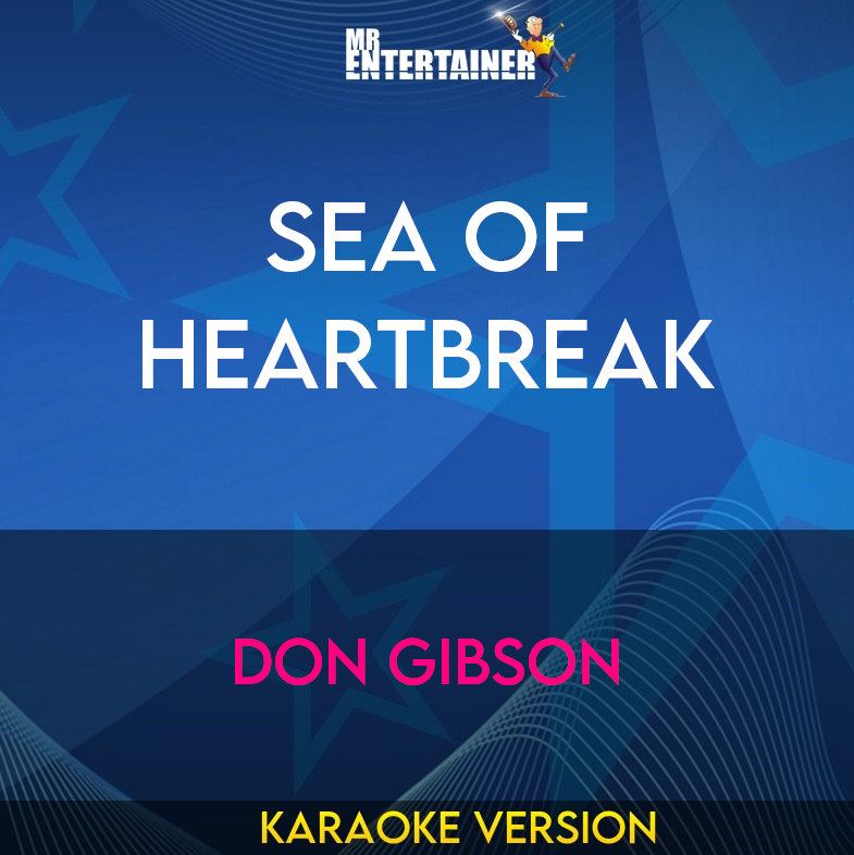 Sea Of Heartbreak - Don Gibson (Karaoke Version) from Mr Entertainer Karaoke
