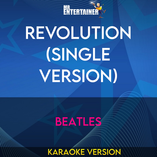 Revolution (Single Version) - Beatles (Karaoke Version) from Mr Entertainer Karaoke