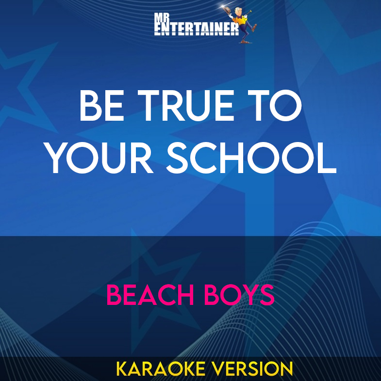 Be True To Your School - Beach Boys (Karaoke Version) from Mr Entertainer Karaoke