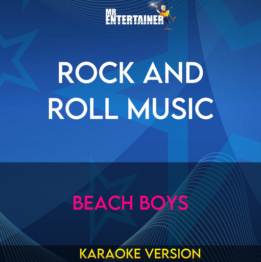 Rock And Roll Music - Beach Boys (Karaoke Version) from Mr Entertainer Karaoke