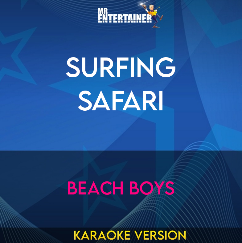 Surfing Safari - Beach Boys (Karaoke Version) from Mr Entertainer Karaoke