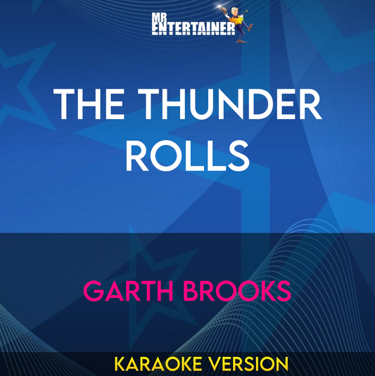 The Thunder Rolls - Garth Brooks (Karaoke Version) from Mr Entertainer Karaoke