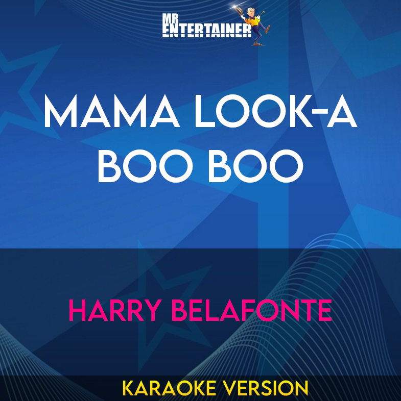 Mama Look-a Boo Boo - Harry Belafonte (Karaoke Version) from Mr Entertainer Karaoke